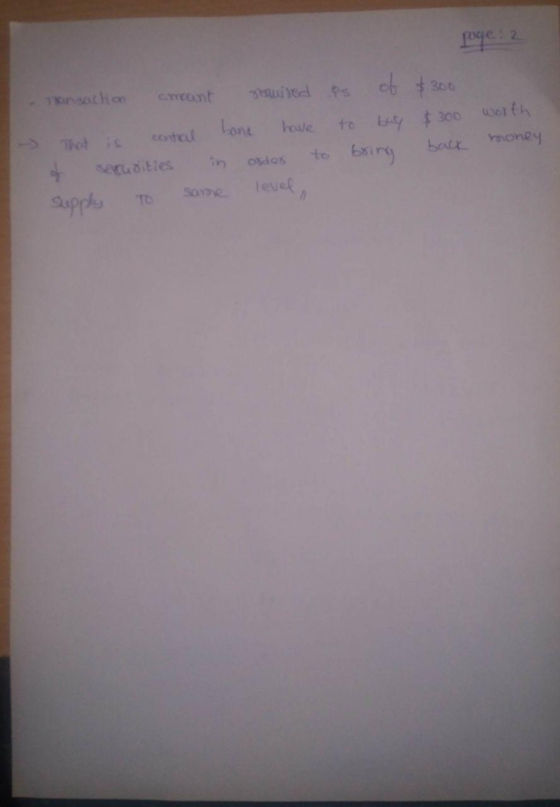 poge: 2 - Transaction amount tauired us of $300 > That is central band have to buy $300 worth. of securities in oldes to brin
