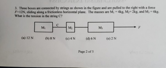 3. Three boxes are connected by strings as shown in the figure and are pulled to the right with a force F-12N, sliding along