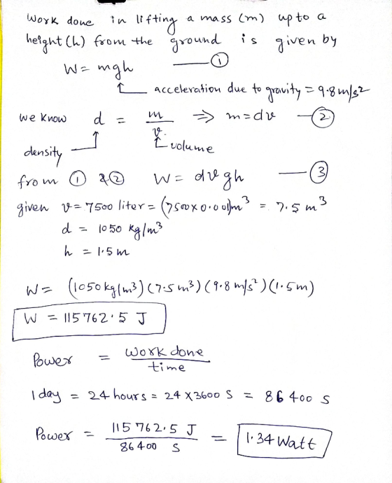 work done in lifting a mass (m) up to a height (h) from the ground is given by - Wangh e acceleration due to gravity = 9.8 m/