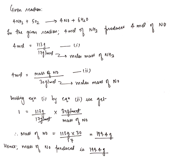 Giren reaction: 4N13 + 502 → 4ND + 6H20 In the given reaction; 4 mol of NH3 produces 4 mol of No 4 mel - 1139 - Li) 111 mog 2