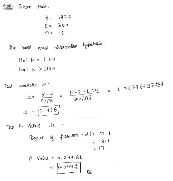 sal: Given that, ža 1975 S- 300 na 18 The null and alternative hypothesis a Ho: M 1150 Ha! H > 1150 Test - statistic is - 1.7