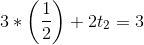 3*\left ( \frac{1}{2} \right )+2t_2=3