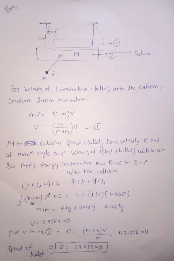 Sono 1:25m M t o Datum for Velocity of t Wooden block + bullet) after the coolesion : Consenre lineen momentum: mu= lrmJv v=m