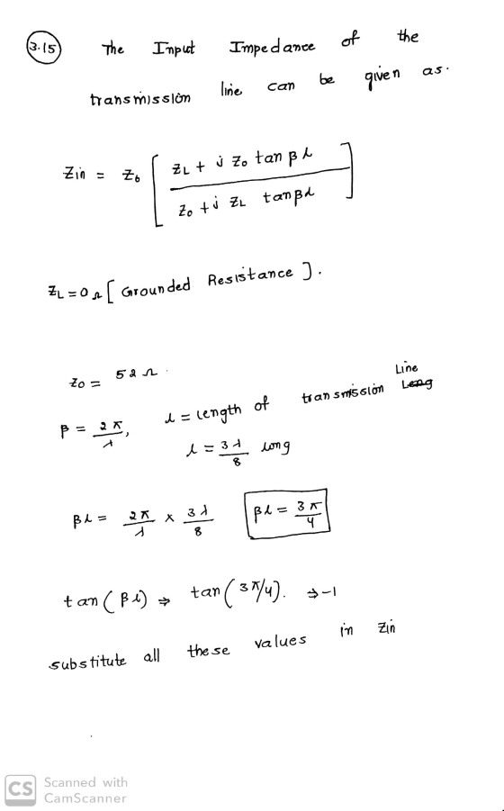 - The Input Impedance of the given as can line be transmission 7 Zin = zarzut j Zo tan Bd | zo tj ZL tanpa ZL =0 x [ Grounded