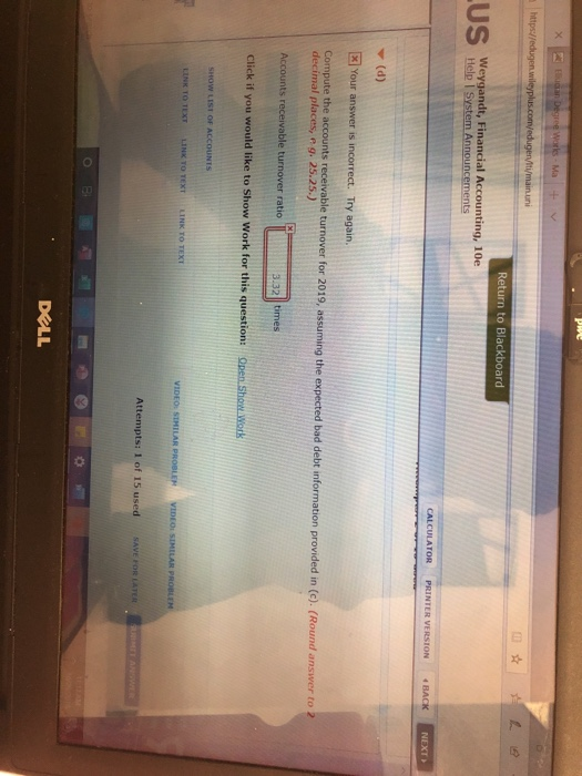 X i can Degree Works - Ma + https://edugen.wileyplus.com/eduger/it/main.uni Return to Blackboard II Weygandt, Financial Accou