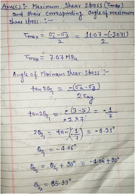 Ans() : Maximum shear stress (Times) and their corresponding angle of maximum shear stress. :- Tmax = 07-03 11.07-(-3.071) 2