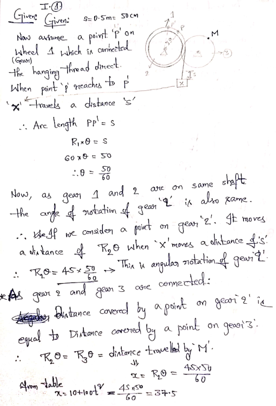 I-O giveno Given. S= 0.5m= socm Now assume a point P on wheel 1 which in connected (Gear) the hanging thread direct. When p