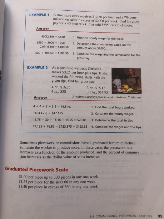 EXAMPLE 1 A shoe store clerk receives $12.50 per hour and a 7% com- mission on sales in excess of $2000 per week. Find his gr