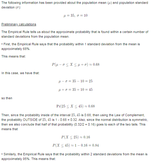 The following information has been provided about the population mean (pl) and population standard deviation (o): H = 35, o =