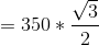 = 350 + V
