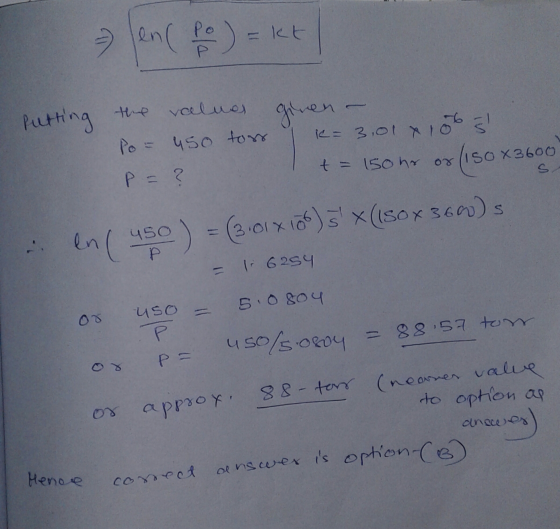 - lenc Po ) = kt putting the value Po= uso toss p=? given - I = 3,01 x 1865 I += 150hr or(150 x3600 s enf 450 ) = (3101x106)