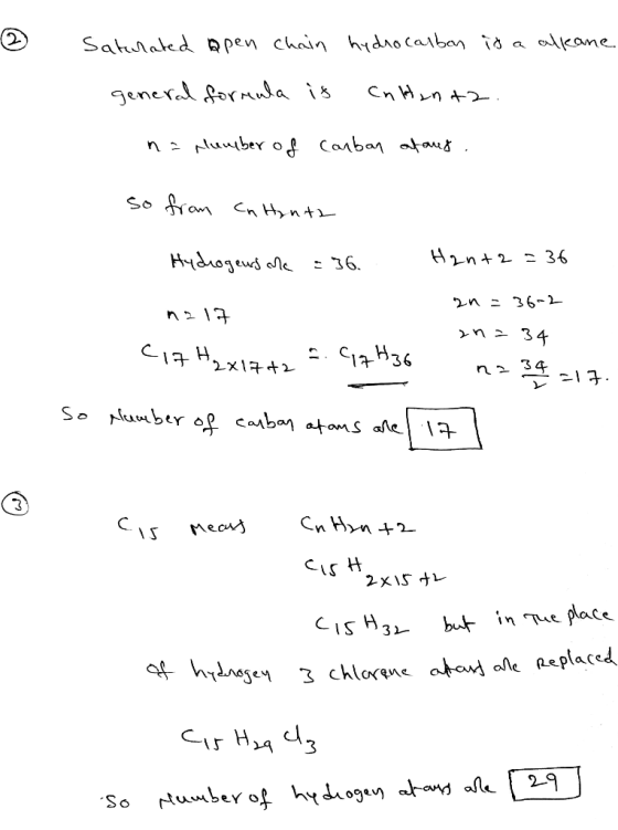 ③ Saturated open chain hydrocarbon is a alkane general formula is cntent2 na number of carbon atores. so from Cn Hantz Hydrog