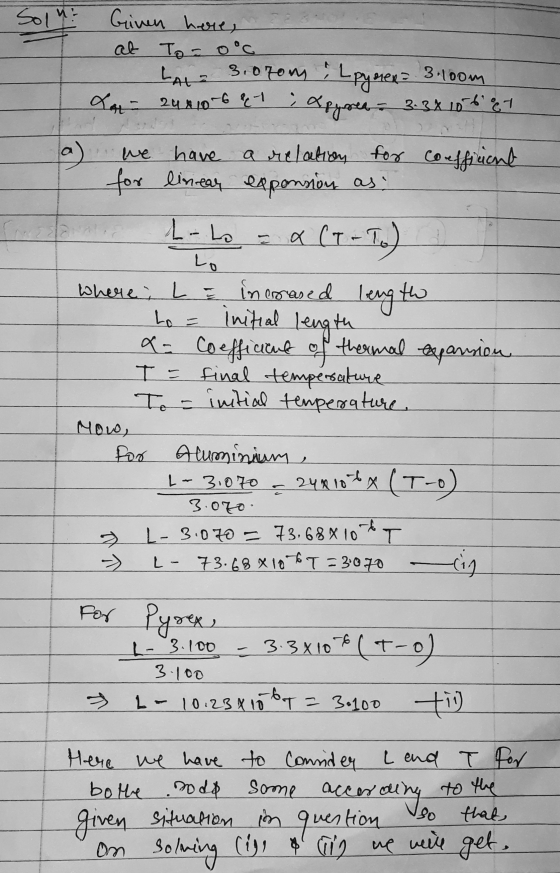 . Given here, so is at To 0°C LA 3.0tom i Lpynen 3.100m X = 24 x 10-6 & i & perean 3.34 10 6087 a) we have a relation for Coe