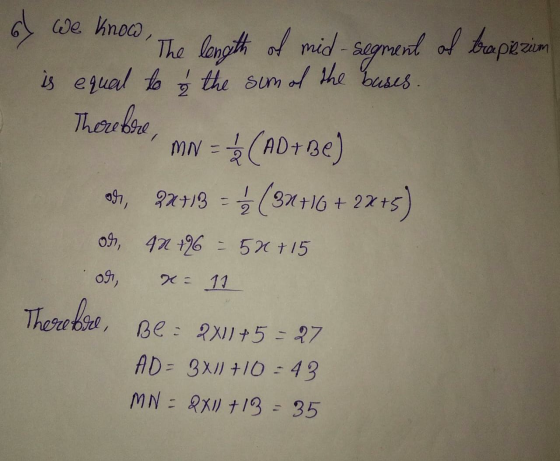 We know, The length of mid-segment of trapezim is equal to the sum of the buses. Thouben MN (AD+Be) 9X+13 -Ź (34+16 +22+5) oh