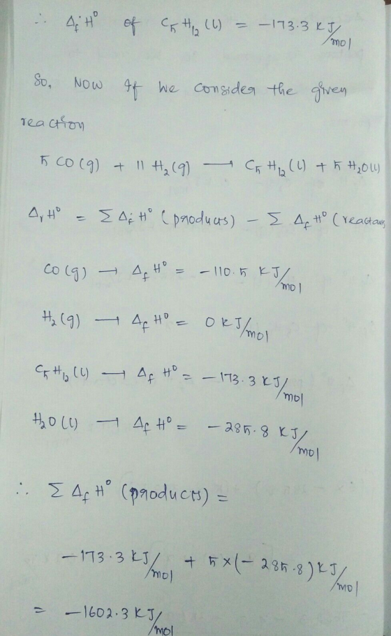 . 4 H of a H12 (1) = - 173.3 kJ /mol So. Now If we consider the given reaction 5 CO(g) + 11 H₂ (9) H ₂ (1) th H₂O) 4, H = 4;