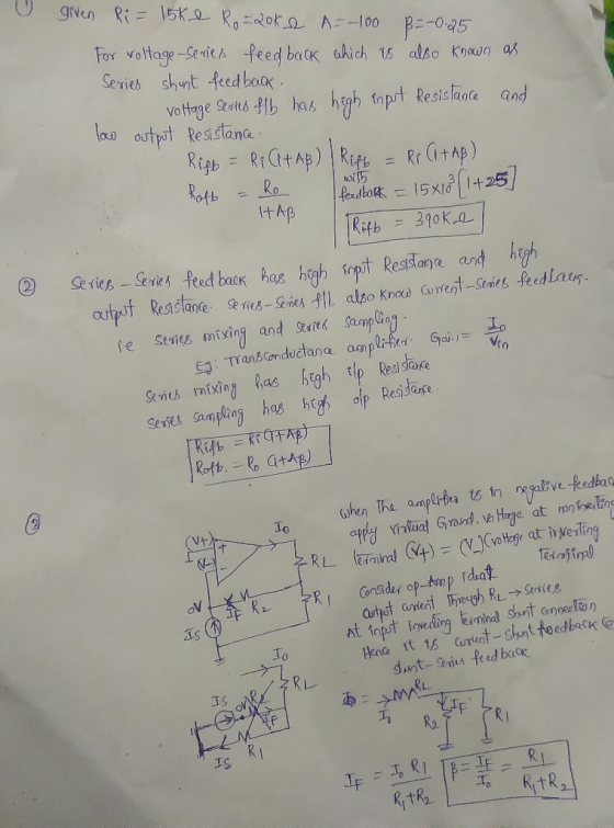 Ri= 15k & Ro-20k 2 A=-100 feed back which is B=-0.25 also known as given For voltage -series Series short feedback. voltage S