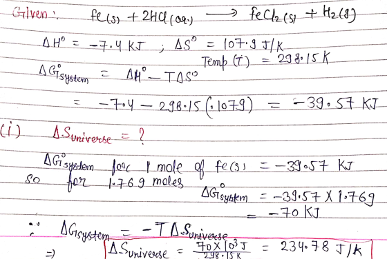 Glven fecs + 2Hacow felles + H₂(g) A Hº = -7.4 KJ; ASP = 107.9 F/K Temp (t) = 23.8.15 K ci 4G system ? AHP TASO -3_-704 – 298