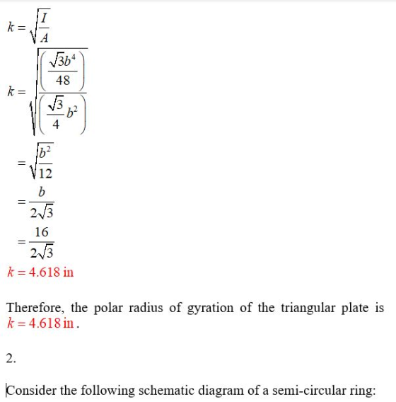 1264 48 k= 215 16 * 2113 k= 4.618 in Therefore, the polar radius of gyration of the triangular plate is k = 4.618 in. Conside