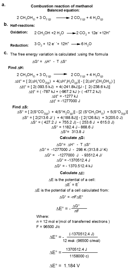 a. Combustion reaction of methanol Balanced equation: 2 CH2OH, +3 029 2 CO2(9 + 4 H,09 b. Half-reactions: Oxidation: 2CH,OH +