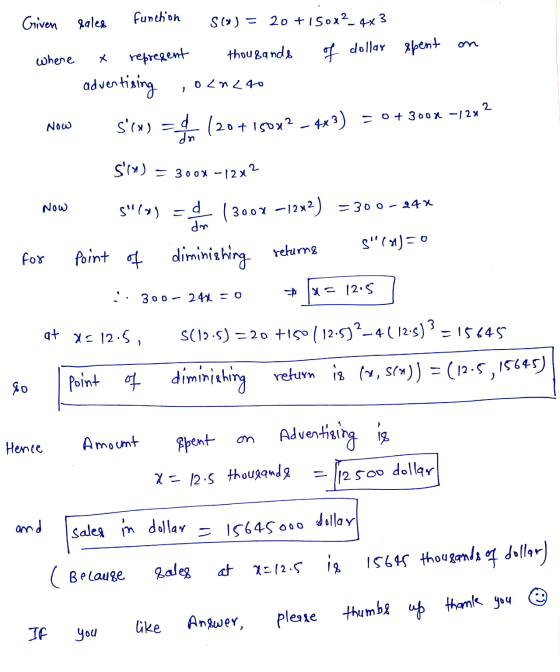 Given sales function S(X) = 20 +15012_4x3 where oln240 represent thousands of dollar spent on advertising S(x) = (20+150x2 -