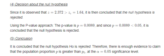(4) Decision about the null hypothesis Since it is observed that z = 2.372 >% = 1.64, it is then concluded that the null hypo