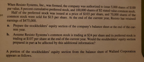 When Resisto Systems, Inc., was formed, the company was authorized to issue 5,000 shares of $100 par value, 8 percent cumulat