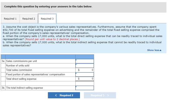 Complete this question by entering your answers in the tabs below. Required 1 Required 2 Required 3 3. Assume the cost object