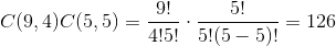 9! C(9.4)C(5,5)=415! 5! 5!(5-5)! 1 26