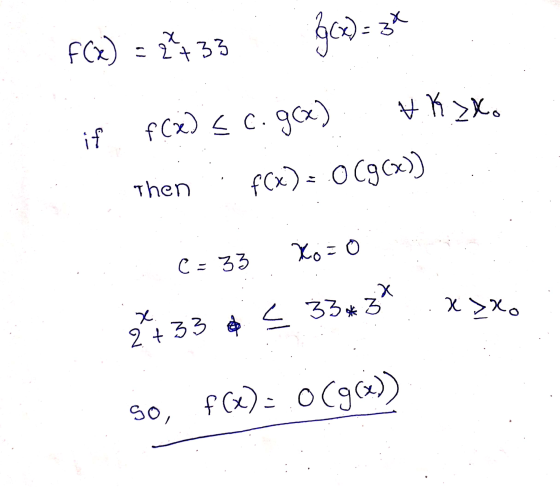 X 200-34 f(x) = 2733 xo if f(x) < c. g(x) O C9(x)) Then fCx) Xo=0 C = 33 x. < 33*33 x >Xo 2 + 33 So, f(x): 0 (g(x))