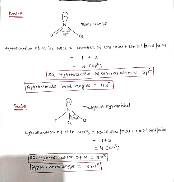 Part. A Bent shape Hybridization of Nin NOC - Number of lone palk + No. of bond paisy = 1 + 2 = 3 Csp3) So, Hybridization of
