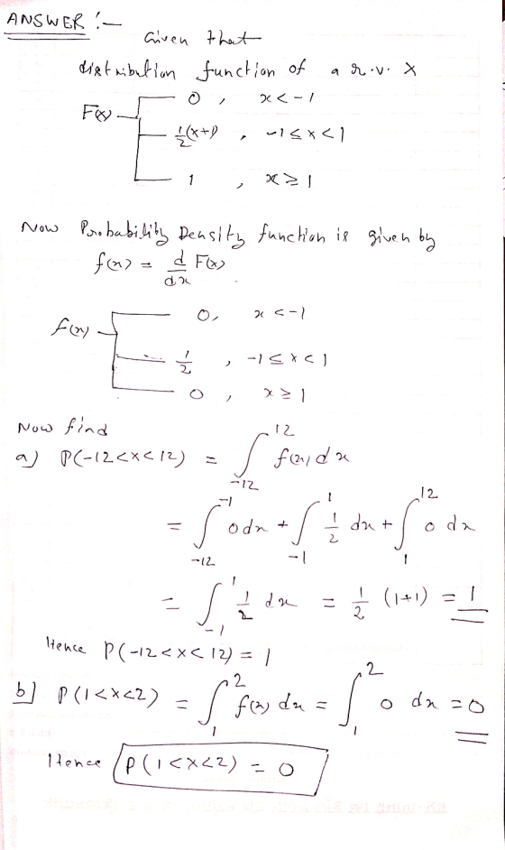 ANSWER :- Given that distribution function of arov.X つく-1 Fo. F {{*+) alsxcl 1 30> ; Now Probability Density function is give