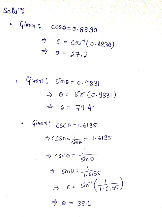 Soluno · Givendo → - coso=0.88.90 A = cos (0.8890) o = 27.2 o Given. Sine = 0.9831 → 0 = sin (0.9831) + 0 = 79,45 · Giveni CS
