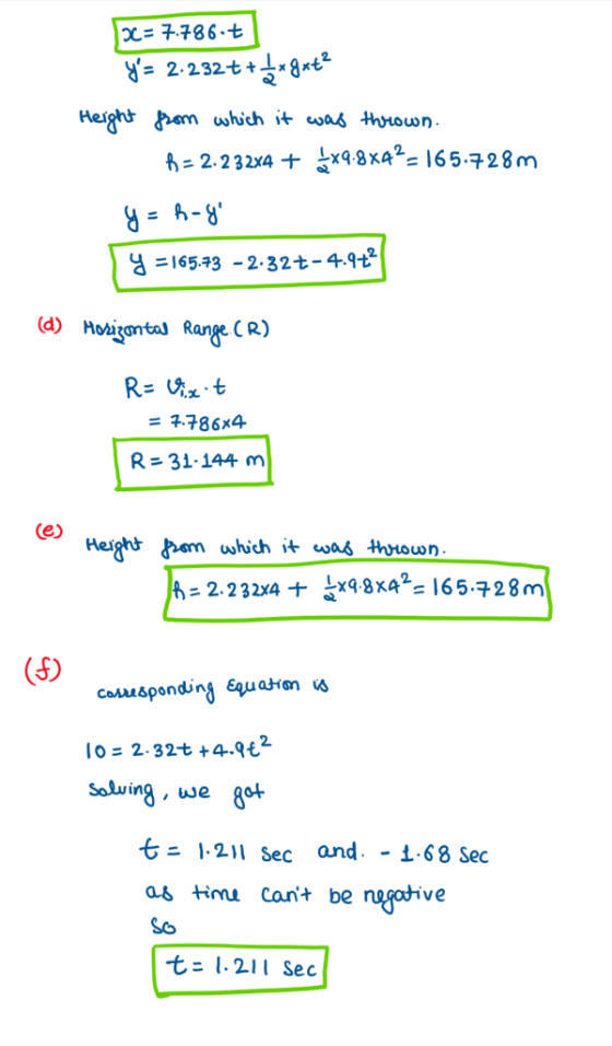20= 7.786.t y= 2.232t+4xgxt? Height from which it was thrown. 8 = 2.232/4 + $*9.8x4²=165.728m y = h-y 1 y = 165.73 - 2.327-4