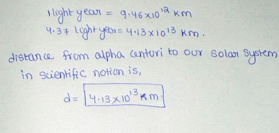 8 1.3 Loghty 413 x1013 Km distance from alpha Conturi to our Solar System) in Sienhfc notion is, ut-13x10, 3 K