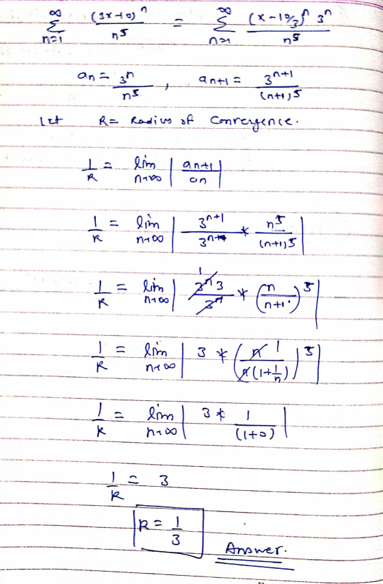 (3440) nu BW (x-19311 31 E nu no ana sh 3+1 Intes ns R= Radius of Conrergence. lim no anti lim 31+1 nt R no 30 (n+1)5 lim 273