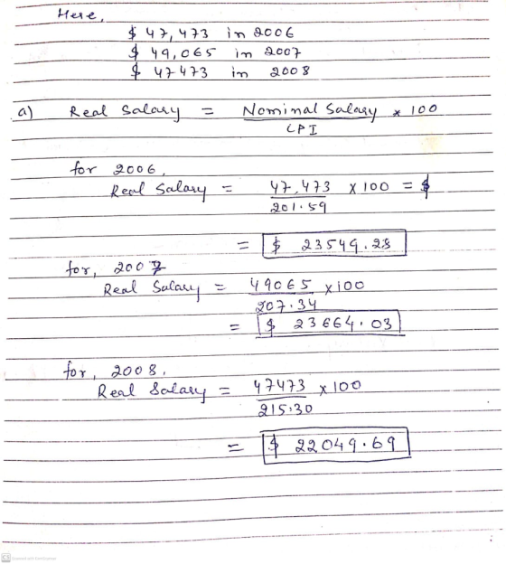 Here, $ 47, 473 in 2006 $ 49,065 in 2007 $ 47473 in 2008 Real Salary Nominal salary *100 СРІ for 2006, Real Salary - 47,473 X
