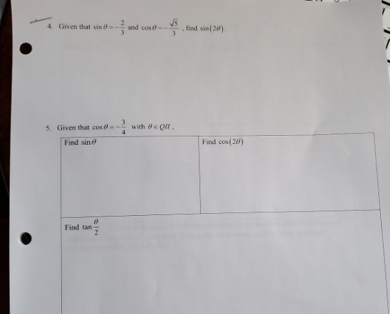 Given that sin 0 - -} and cos 0 = find sin ( 20). 5. Given that cos Find sine with O . Find cos(20) Find tan
