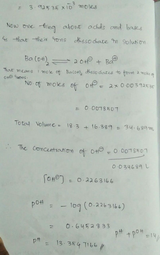 - 3.92535 x 103 molks Now one thing about acids and bases es that their sons desso cate o solution. Ba(OH) 2000 & Bad That me