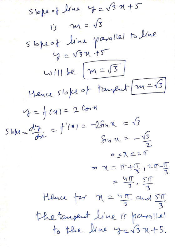 slope of line y=r3n+5. 1. is m=f3 slope of line parallel to line y=r3nts will be [m=13 Hence slope of tangent (m=63 y = f(u)=