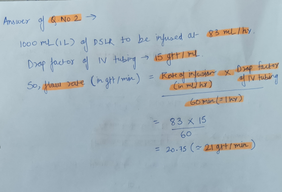 Answer elNo 2 1000 mL(IL) DSLR to be inhused al 83 mL/hy Drap foctord 15 gttmlL IV =Rote of intuoiaax Dap tactey Cinme hy) /