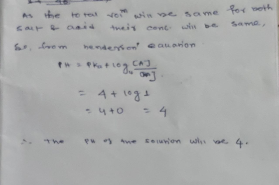 As sair the e total vom will be same acid their conc. will be for both same, nendesson e auaron. So from # pka+109.-21 = 4 +