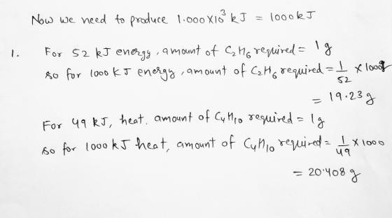 Now we need to produce 1.000810 kJ = 1000kJ 1. For 52 kJ energy, amount of C MG required= lg so for 1000 kJ energy, amount of
