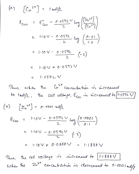 2 + 2 -0.0592V (a) [Cu ?*) = I mole Ecen - Eren - o-osa2 log (21) = MOV = 0.0592 cog 20) E LOV-0.0592 (-2) 110V- 0.0592 2 S 1