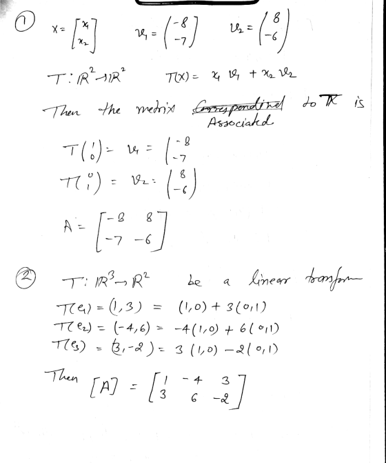 -8 x = NG 22 = q= -6 27 2 T: RTR T(X) = 4 4 + x rh 8 Then the metrix Correspondand to X is Associated T(!)- 2 Mi) = V2 -7 G -