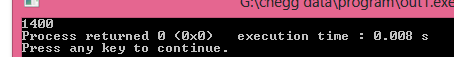 G:\crlegg data program Out lex 1400 Process returned 0 〈0x0〉 execution time : 0.008 s Press any key to continue