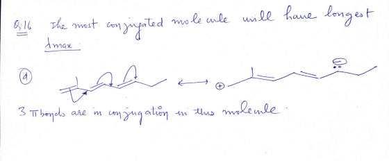omne 3:16 The most conjugated molecule will have longest max @ termo base 3 boyds are in conjugation in this molemle :