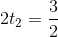 2t_2=\frac{3}{2}