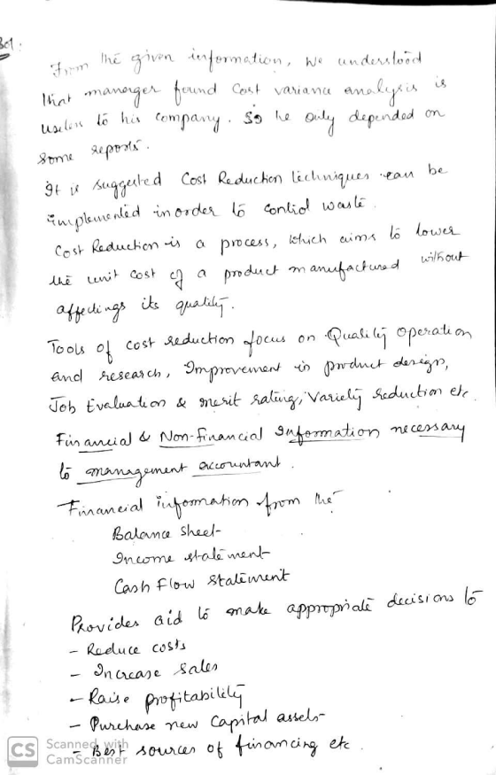 from the given information, we understood that manarger found Cast varianu analysis is useless to his company. So he only dep