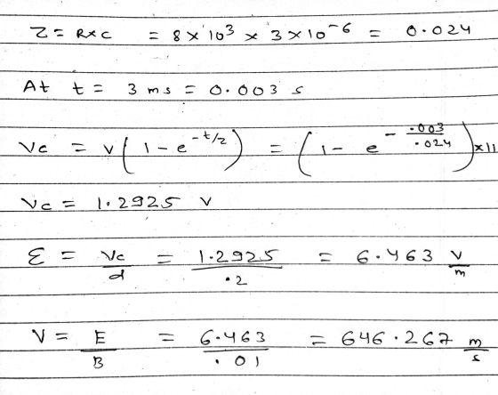z = RXC = 8x 103 x 3x10-6 = 0.024 At t = 3 ms = 0.003s 024 ve = v(1-eth) = fi- é ve = 1.2925 V E = ve 3 1.2925 = 6.463 v v= E
