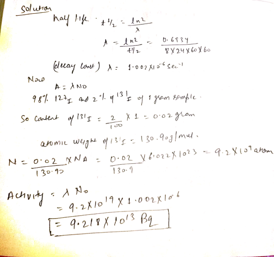 solution hay life the line - ln2 a 0.6934 (delay worst) A= 1.002X100 See Now AZANO 100 98% 1272 and 21 413s of a gram sempl